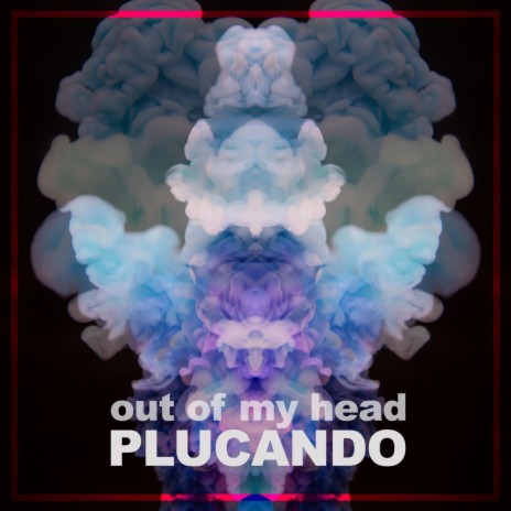 Out of My Head | Boomplay Music