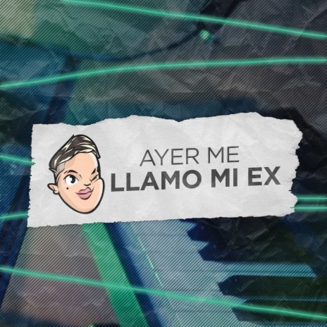 Ayer Me Llamo Mi Ex | Boomplay Music