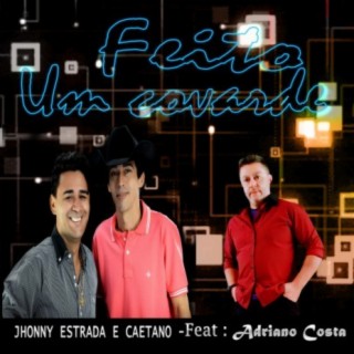 JHONNY ESTRADA E CAETANO