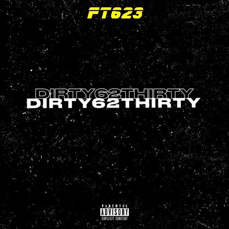 Dirty62Thirty | Boomplay Music