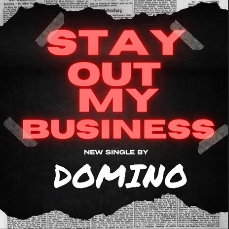 Stay Out My Business | Boomplay Music