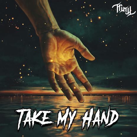 Take My Hand | Boomplay Music