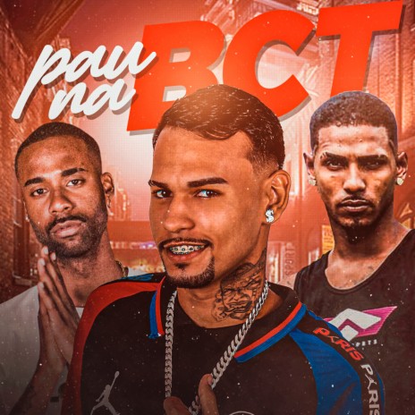 Pau na Bct ft. CM da Seaway & Mc Flavinho | Boomplay Music