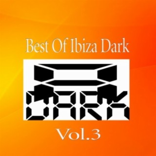 Best Of Ibiza Dark, Vol.3