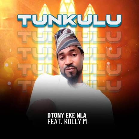 Tunkulu ft. Kolly M | Boomplay Music