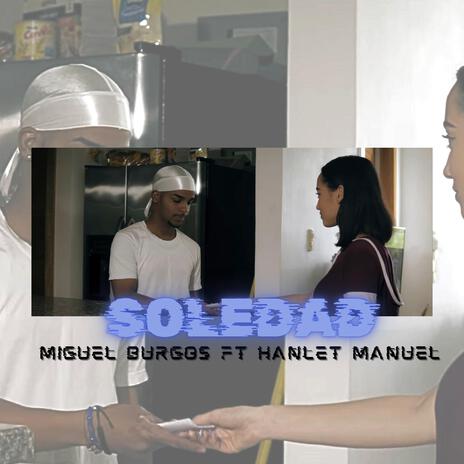 Soledad ft. Hanlet Manuel | Boomplay Music