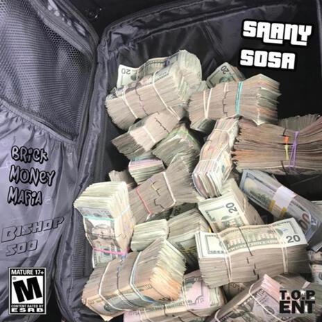 Bishop 500 Brick Money Mafia ft. Saany Sosa | Boomplay Music