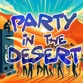 Party in the desert