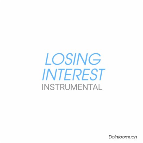 Losing Interest (Instrumental) | Boomplay Music