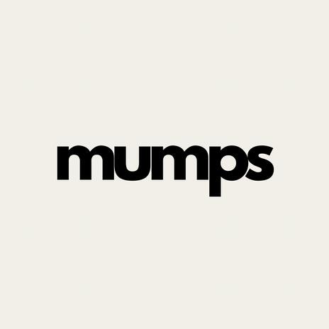 mumps | Boomplay Music