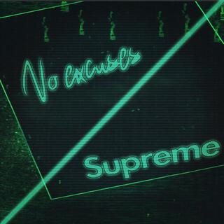 No Excuses / Supreme