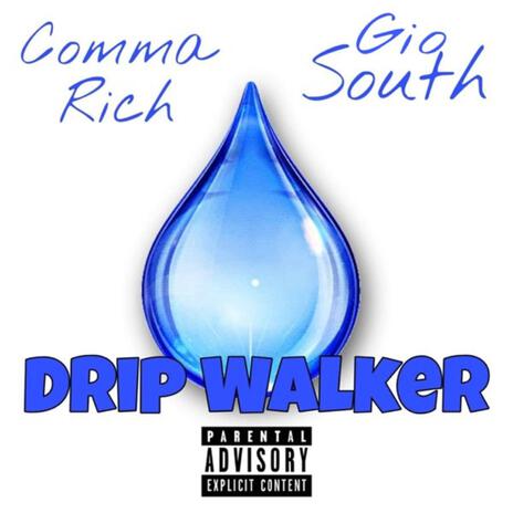 Drip Walker ft. Comma Rich | Boomplay Music