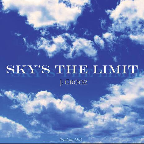 Sky's the limit | Boomplay Music