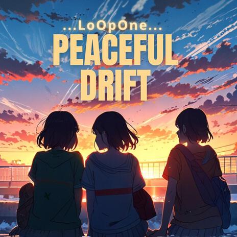 Peaceful Drift | Boomplay Music