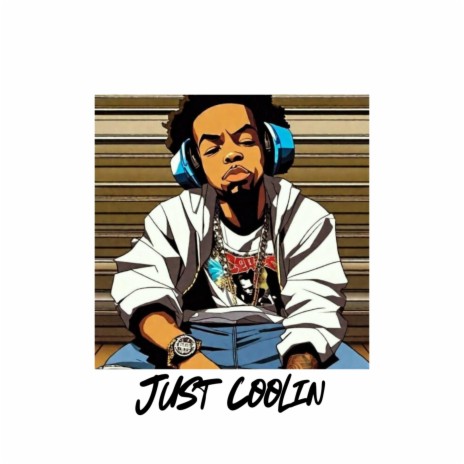 Just Coolin | Boomplay Music