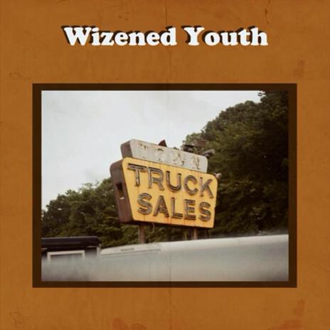 Wizened Youth (Stereo) | Boomplay Music