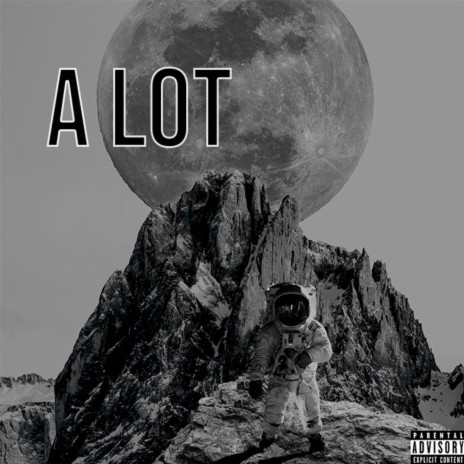 A LOT | Boomplay Music