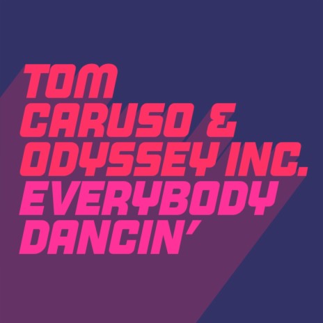 Everybody's Dancin (Extended Mix) ft. Odyssey Inc. | Boomplay Music