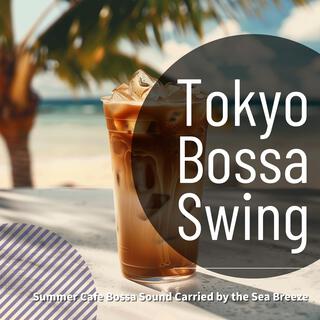 Summer Cafe Bossa Sound Carried by the Sea Breeze