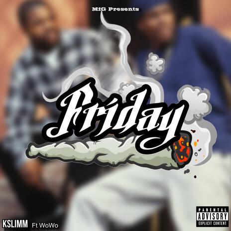 FRIDAY ft. Wowo | Boomplay Music