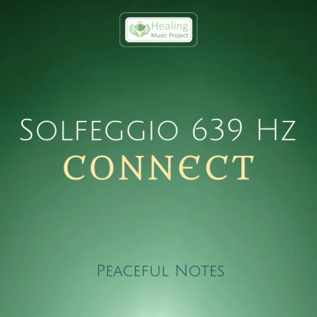 Reconciling music Solfeggio 639 Hz Connect - Step 21 | Boomplay Music