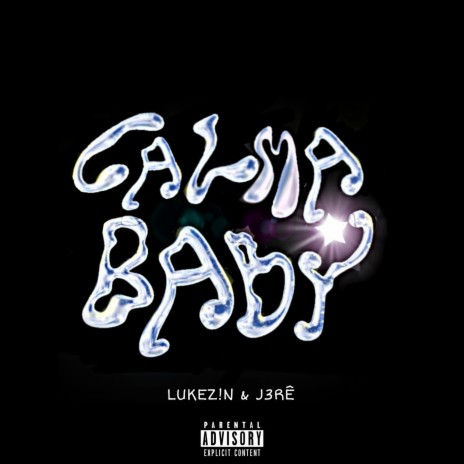 Calma Baby ft. J3rê | Boomplay Music