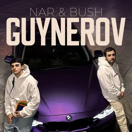 Guynerov ft. NAR | Boomplay Music