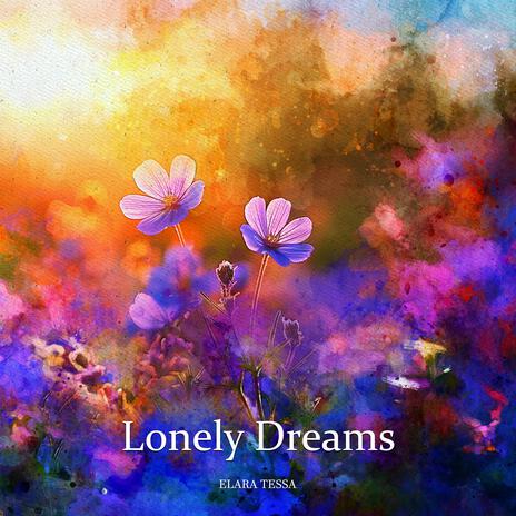 Lonely Dreams | Boomplay Music