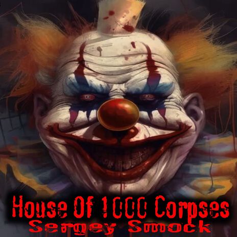 House of 1000 Corpses | Boomplay Music