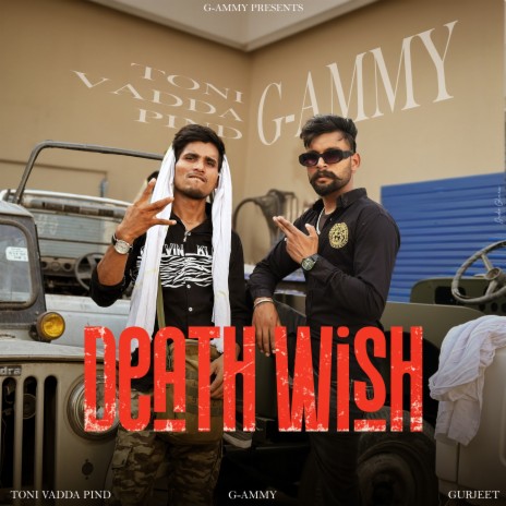 Death Wish ft. Toni vadda pind & G ammy | Boomplay Music