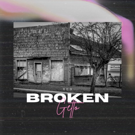Broken Ghetto | Boomplay Music