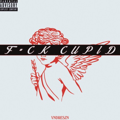 F*ck Cupid (Freestyle)