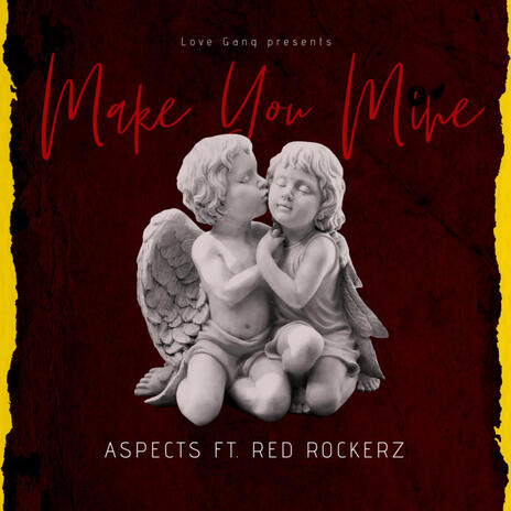 Make You Mine ft. Red Rockerz | Boomplay Music