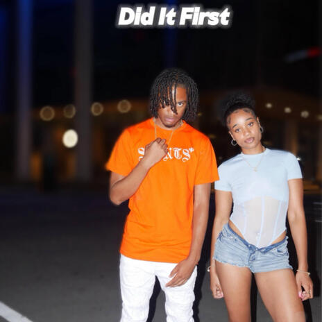 Did It First | Boomplay Music