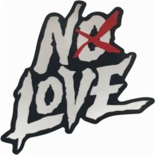 NO LOVE