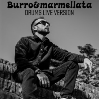 Burro&Marmellata (Special Version;Drums Live)