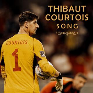 Thibaut Courtois Song