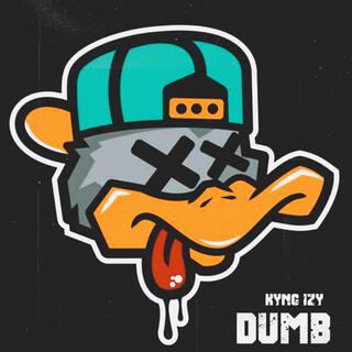 Dumb lyrics | Boomplay Music