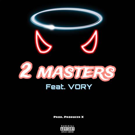 2 Masters ft. Vory | Boomplay Music