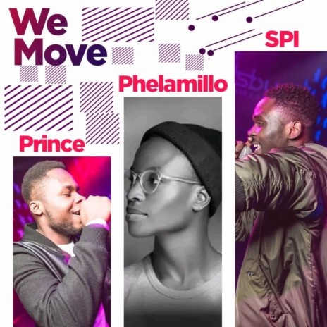 We Move (feat. Prince & Phelamillo) | Boomplay Music