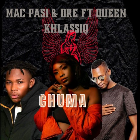 Chuma (feat. Dre & Queen KhlassiQ) | Boomplay Music