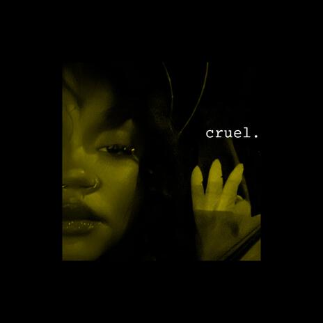 cruel. | Boomplay Music