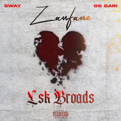 LSK BROADS (feat. OG GARI & Popstyle Sway) | Boomplay Music