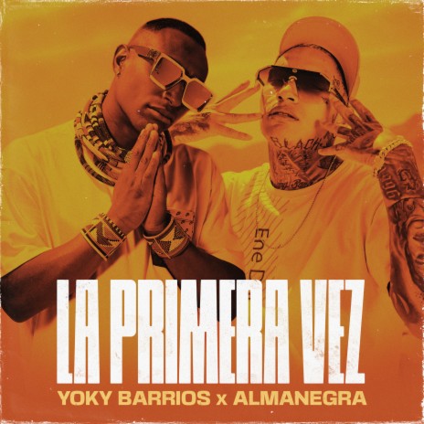 La Primera Vez ft. Almanegra | Boomplay Music