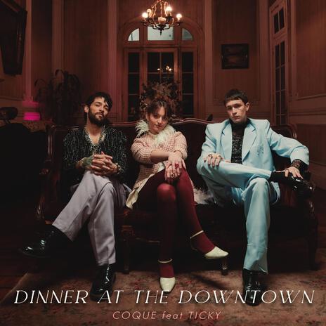 Dinner at the Downtown ft. TICKY | Boomplay Music