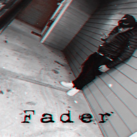 Fader | Boomplay Music