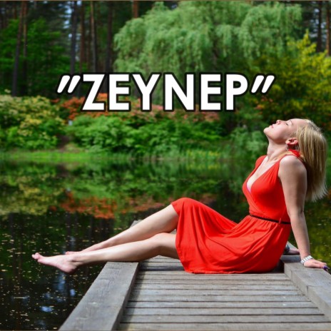 ZEYNEP | Boomplay Music