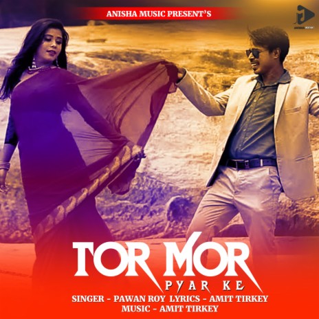 Tor Mor Pyar Ke | Boomplay Music