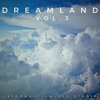 DREAMLAND, Vol. 3