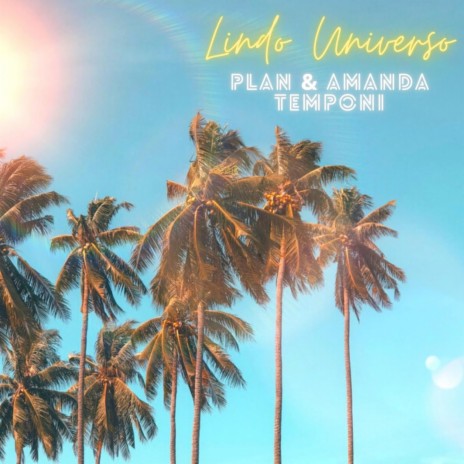 Lindo Universo ft. Amanda Temponi | Boomplay Music